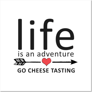 Go Cheese Tasting Funny Cheese Lovers Gift Posters and Art